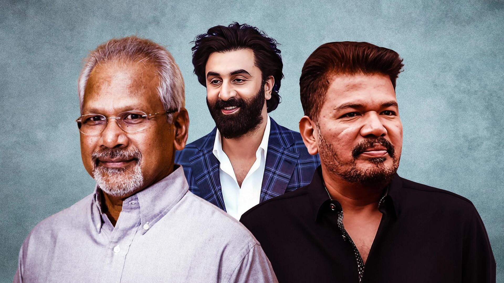 Mani Ratnam, Shankar: South Indian directors Ranbir should collaborate with