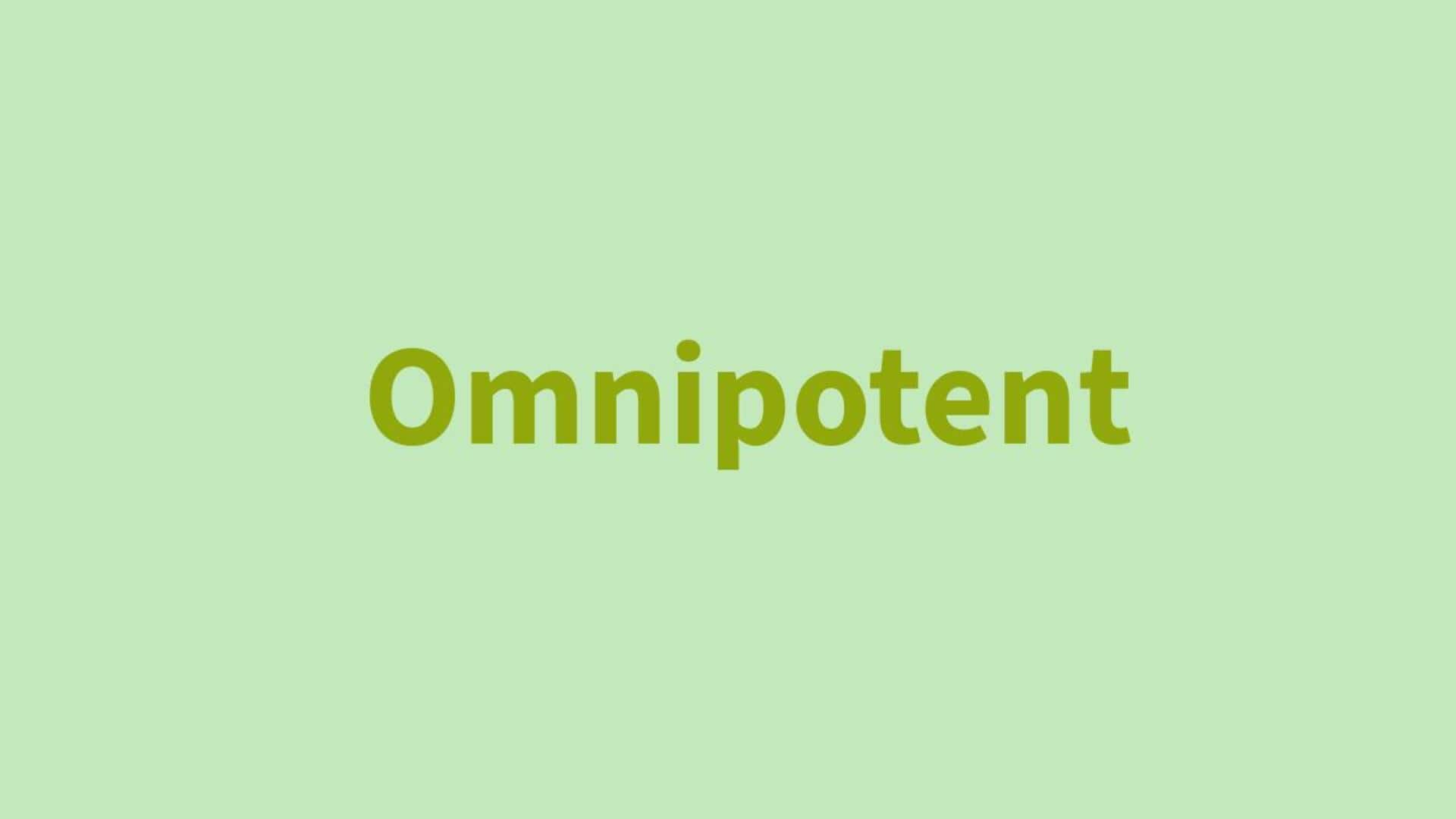 Word of the Day: Omnipotent