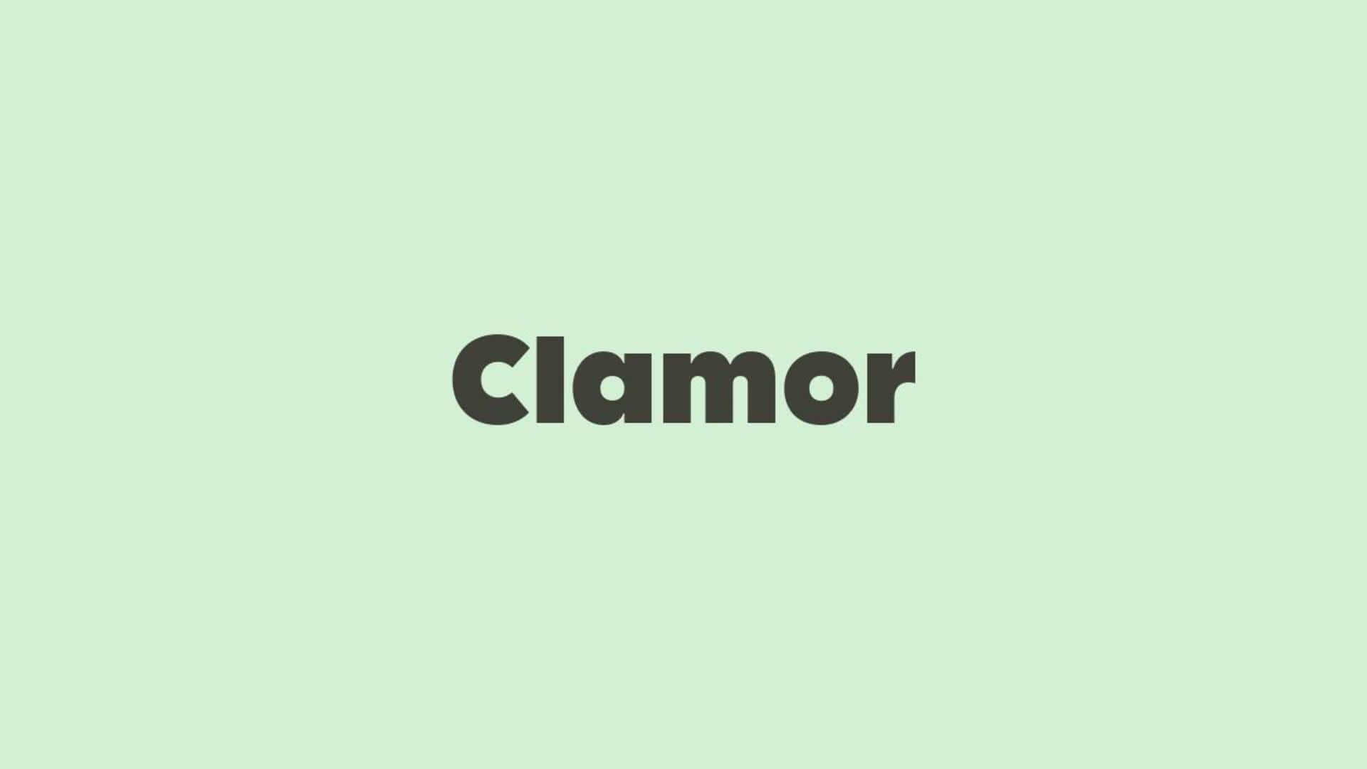 Word of the Day: Clamor
