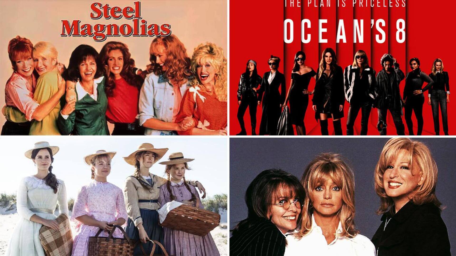 'Steel Magnolias' to 'Ocean's Eight': Hollywood movies with female ensemble