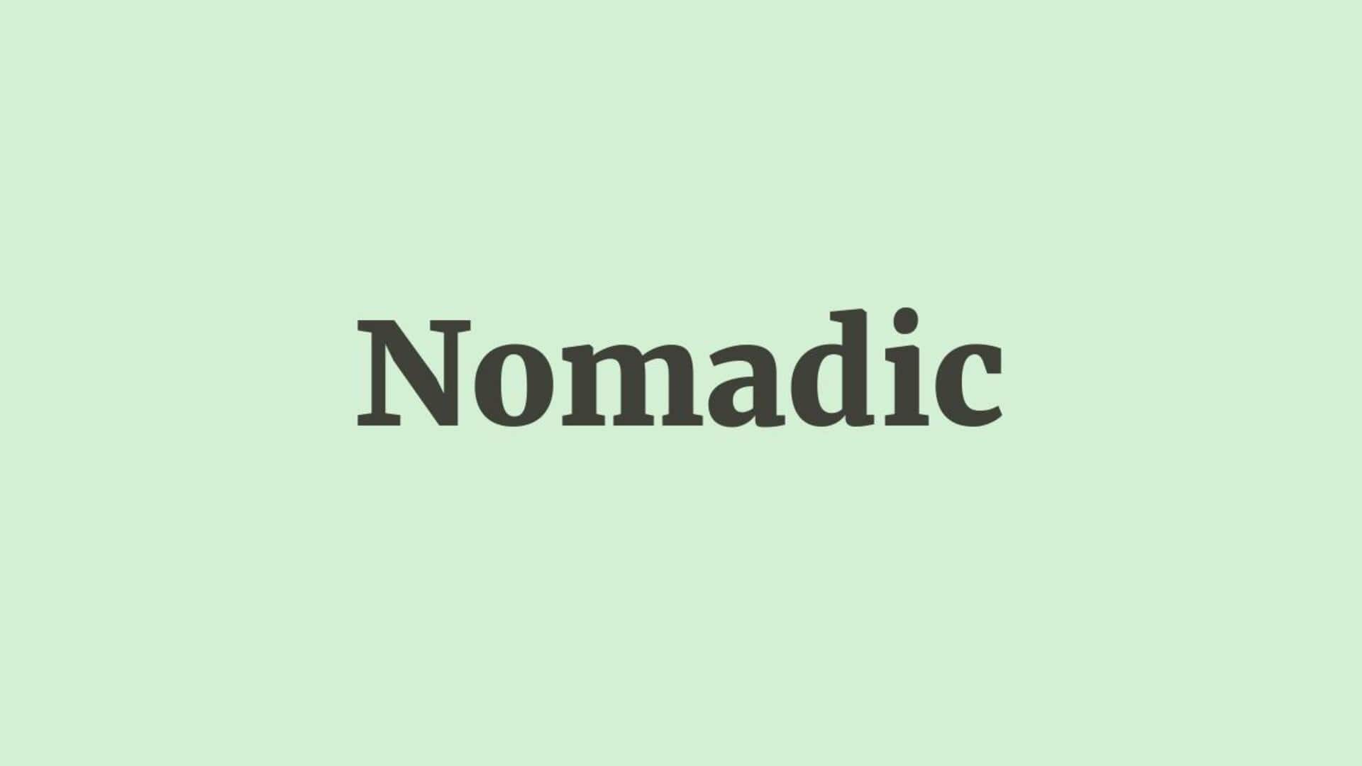Word of the Day: Nomadic