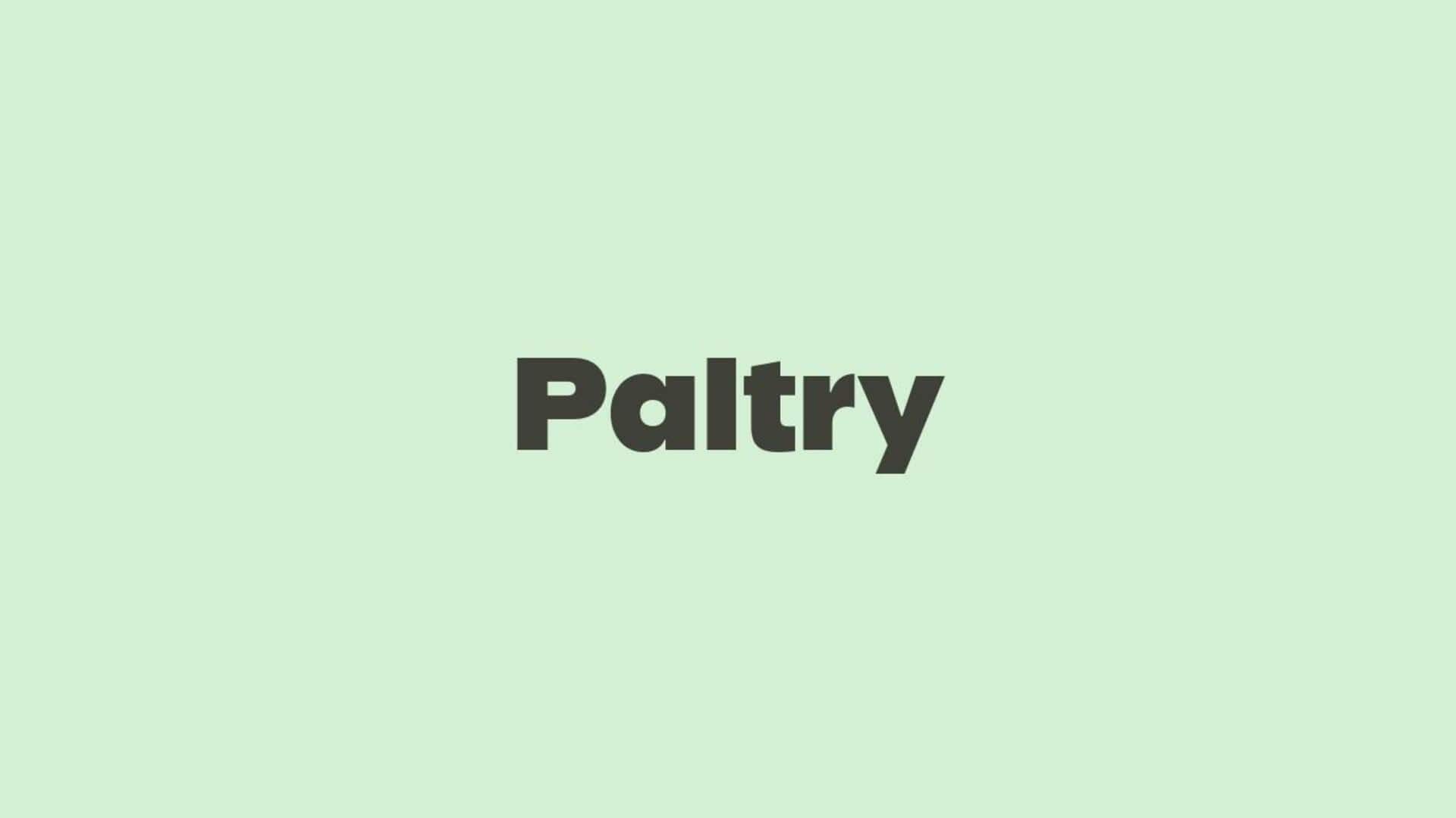 Word of the Day: Paltry