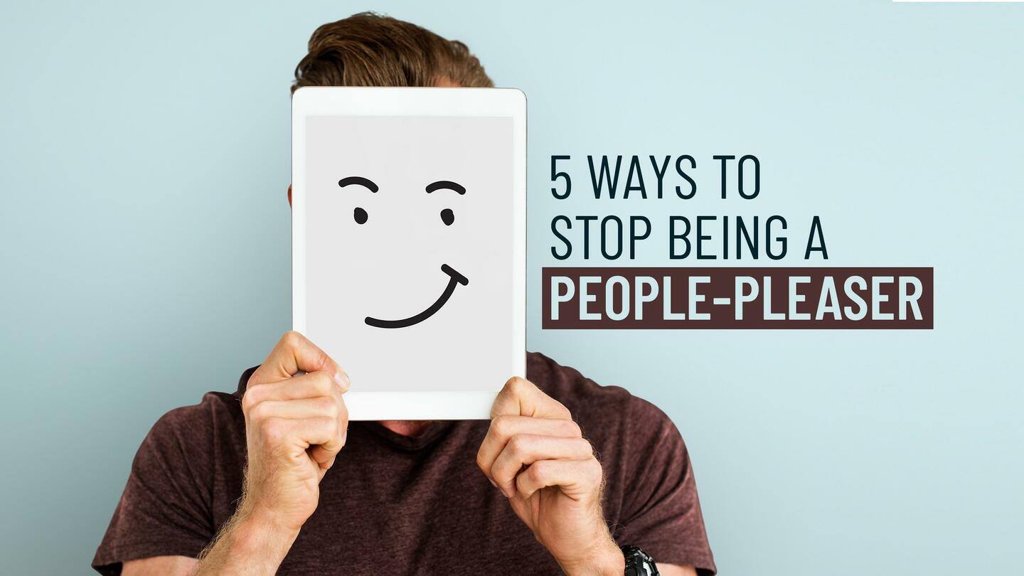 How to stop being a people pleaser, 5 simple ways