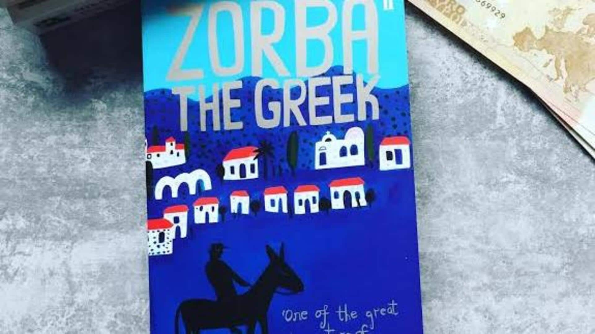 Key teachings from the book 'Zorba the Greek' 