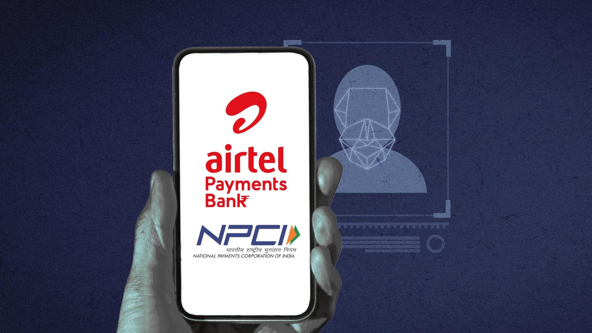 Airtel Payments Bank rolls out facial authentication for Aadhaar-enabled payments