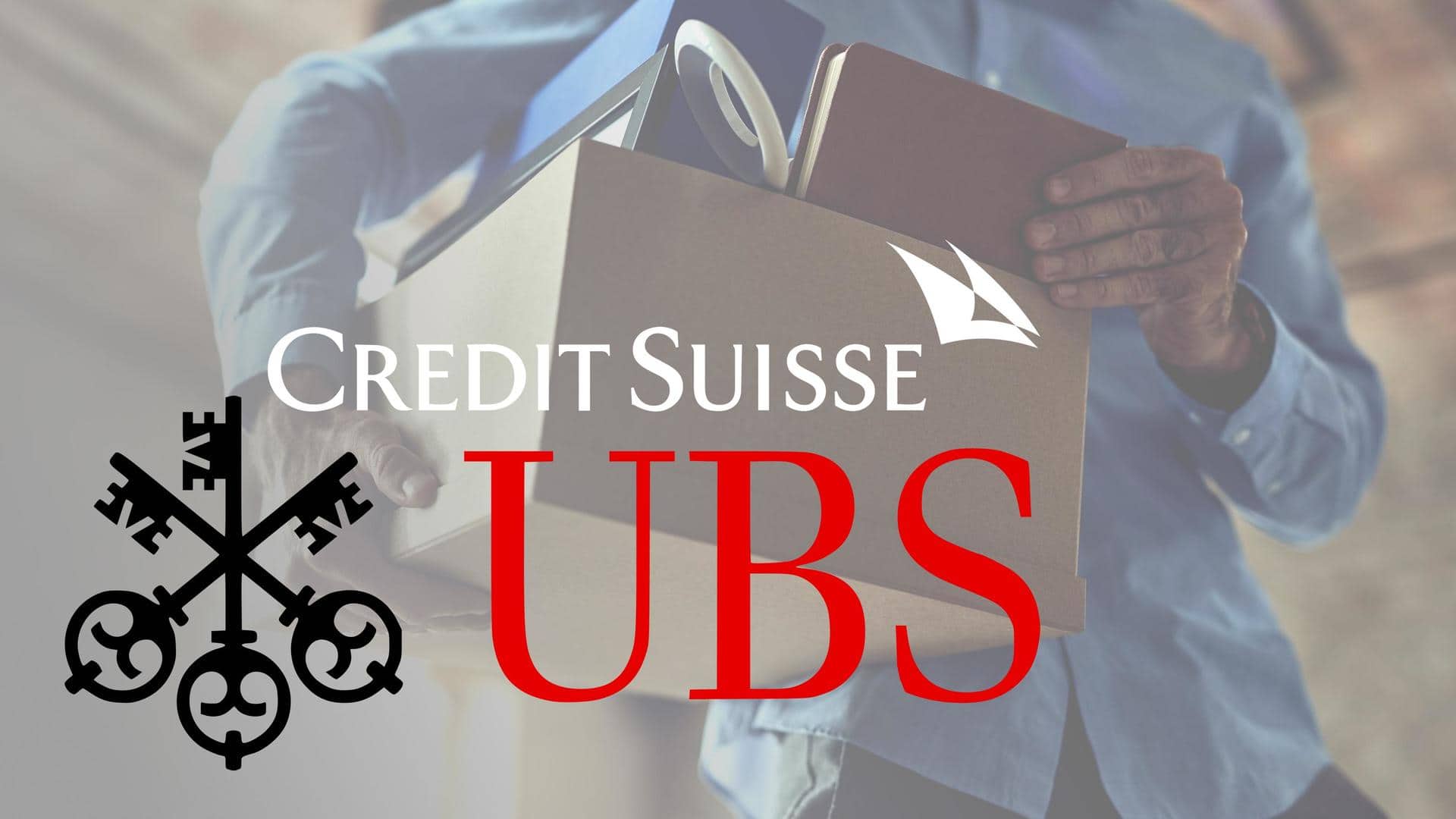 UBS to fire over 20,000 Credit Suisse employees