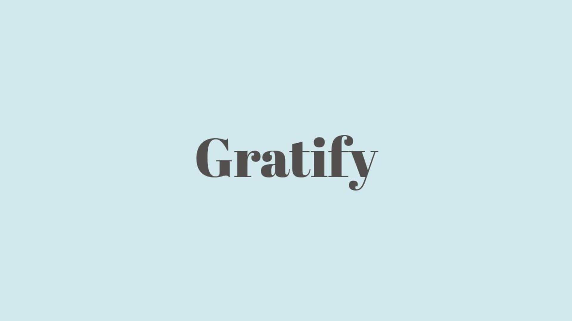 Word of the Day: Gratify
