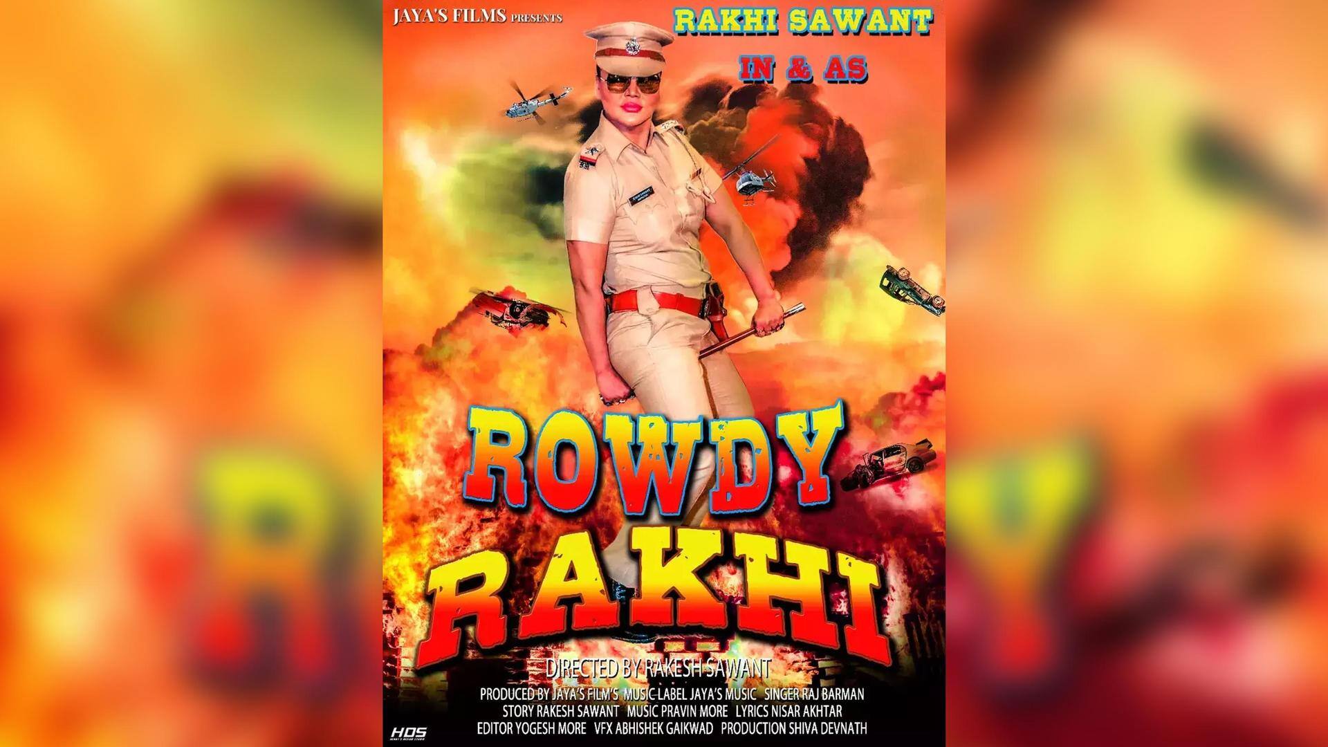 'Rowdy Rakhi': All we know about Rakhi's 'rowdy' avatar 