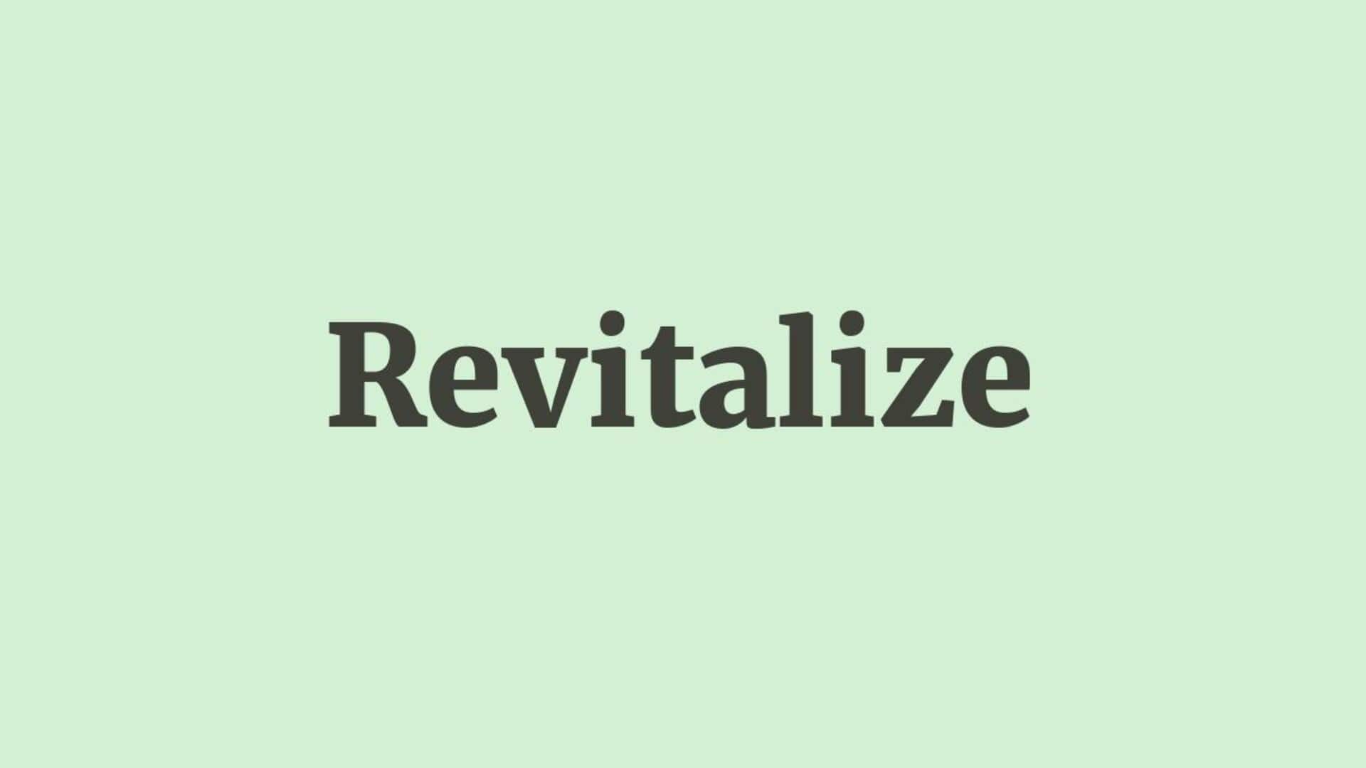 Word of the Day: Revitalize