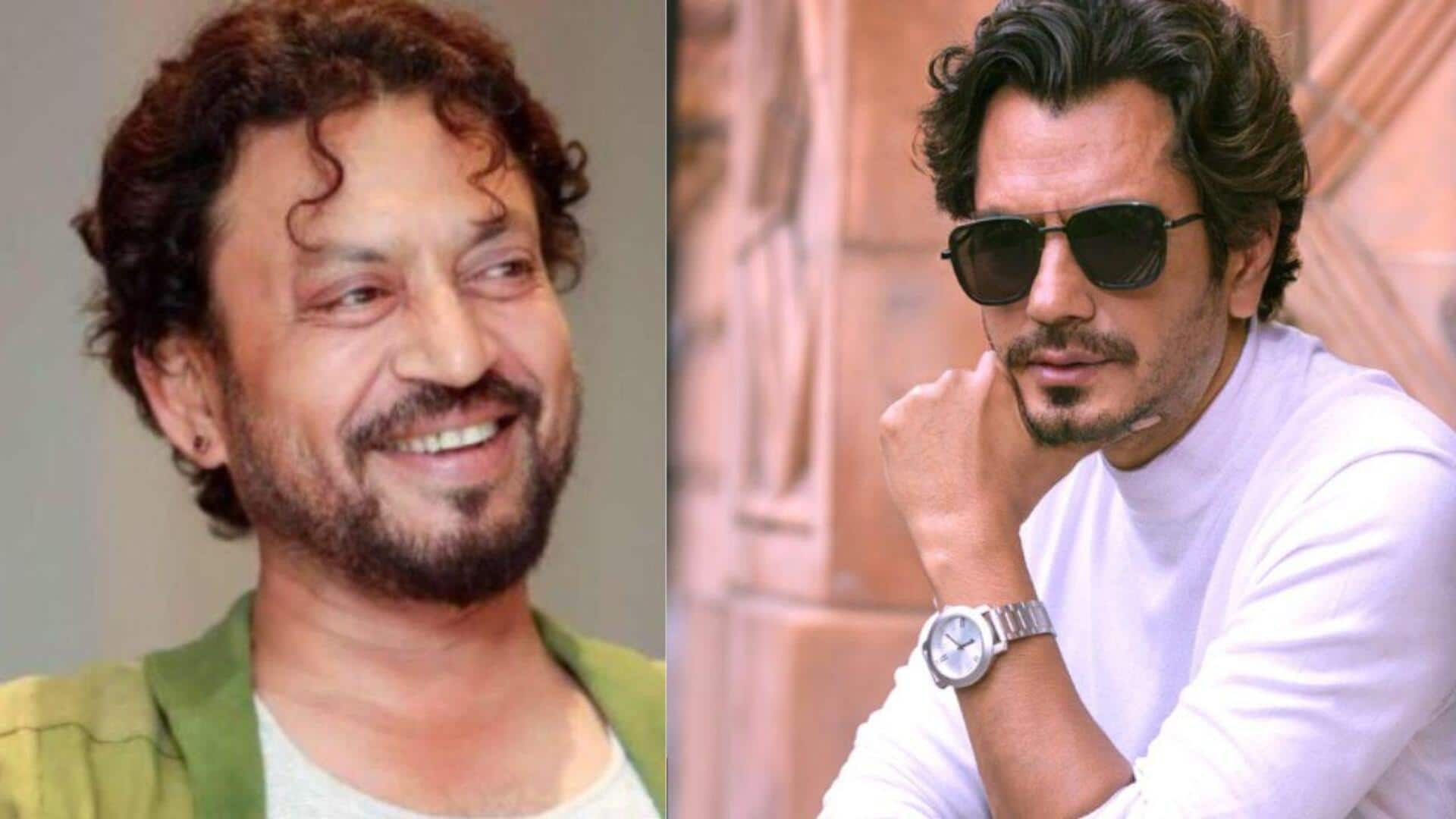 Nawazuddin remembers Irrfan Khan's priceless advice on acting Nawazuddin remembers Irrfan Khan's priceless advice on acting