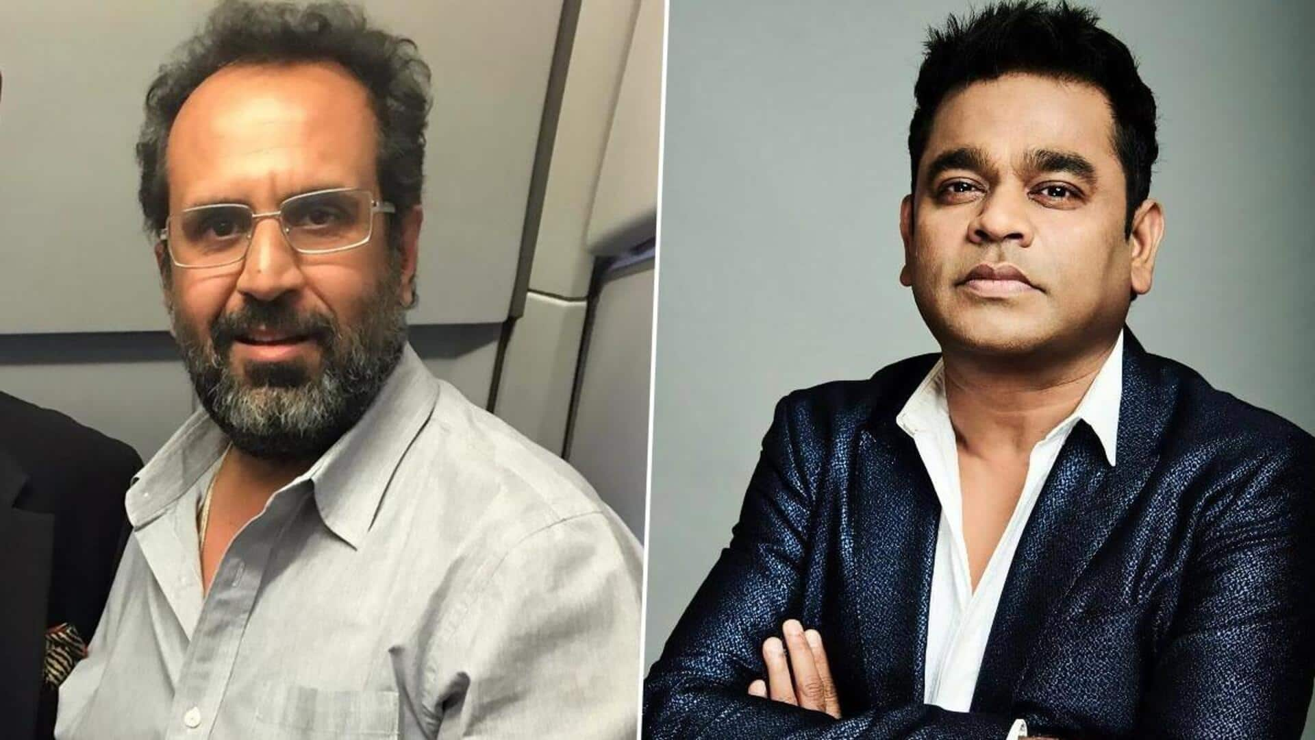 Aanand L Rai, AR Rahman reunite for 'Tere Ishk Mein'