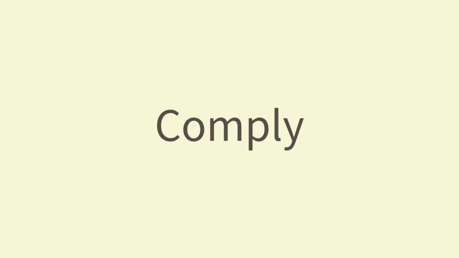 Word of the Day: Comply Word of the Day: Comply