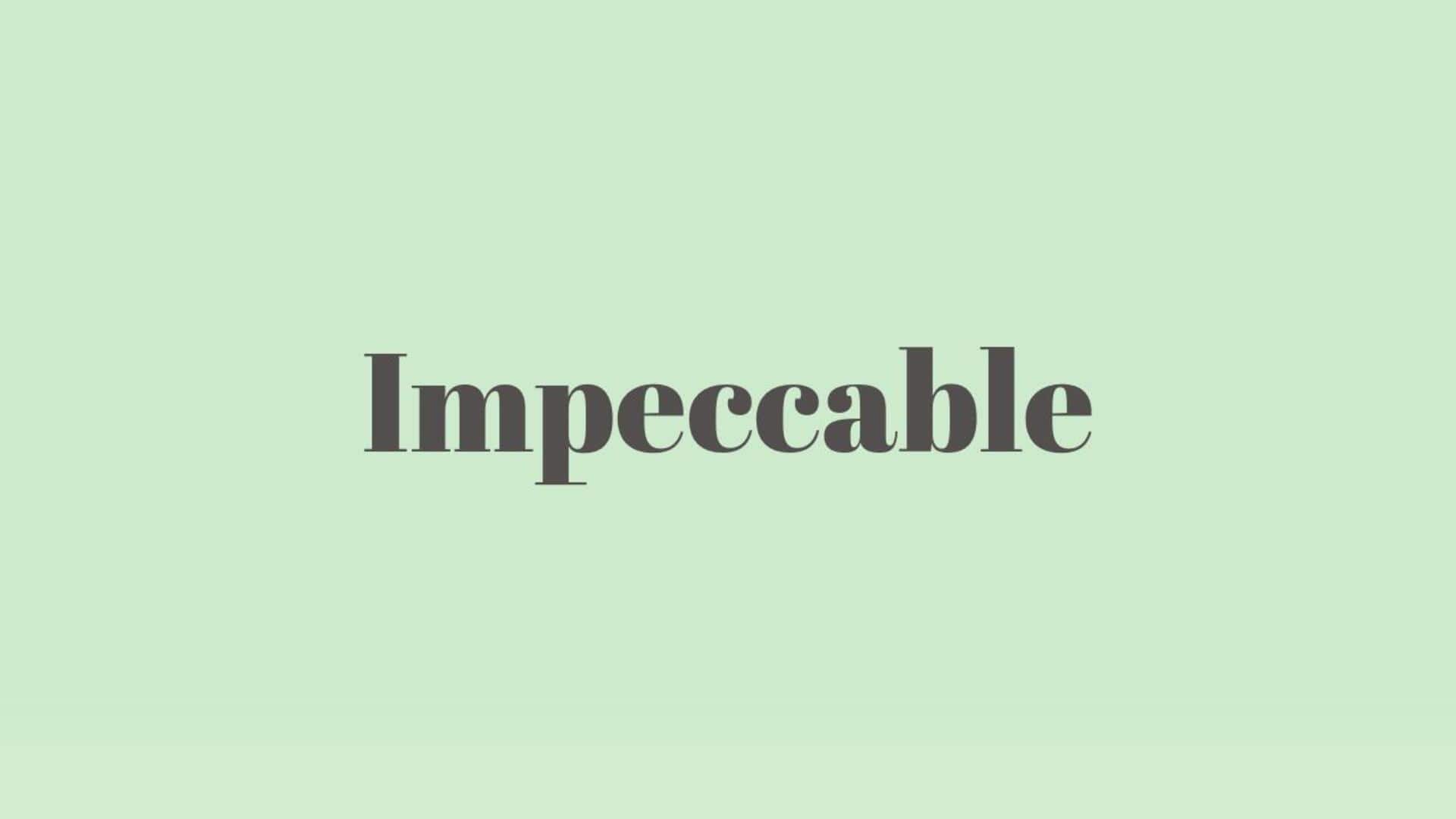 Word of the Day: Impeccable