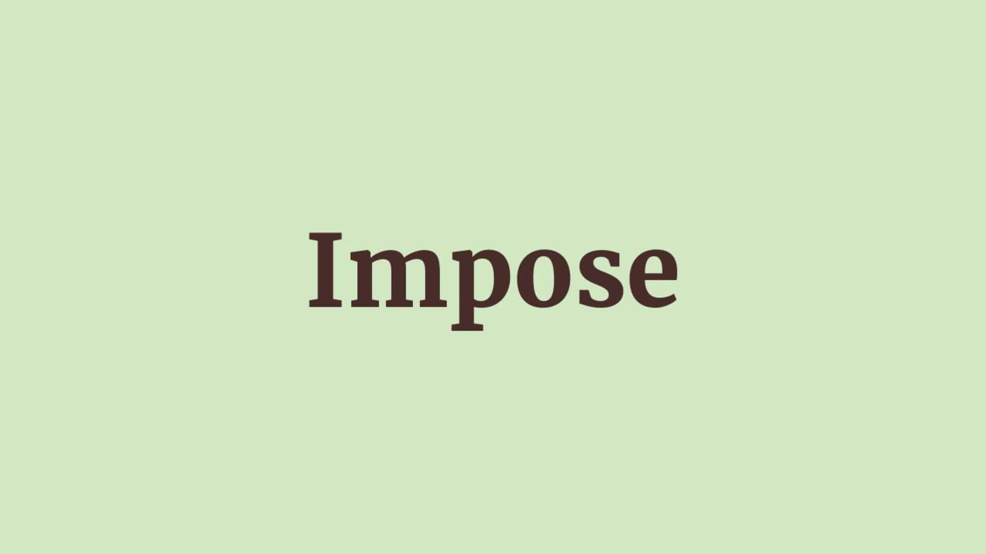 Word of the Day: Impose Word of the Day: Impose