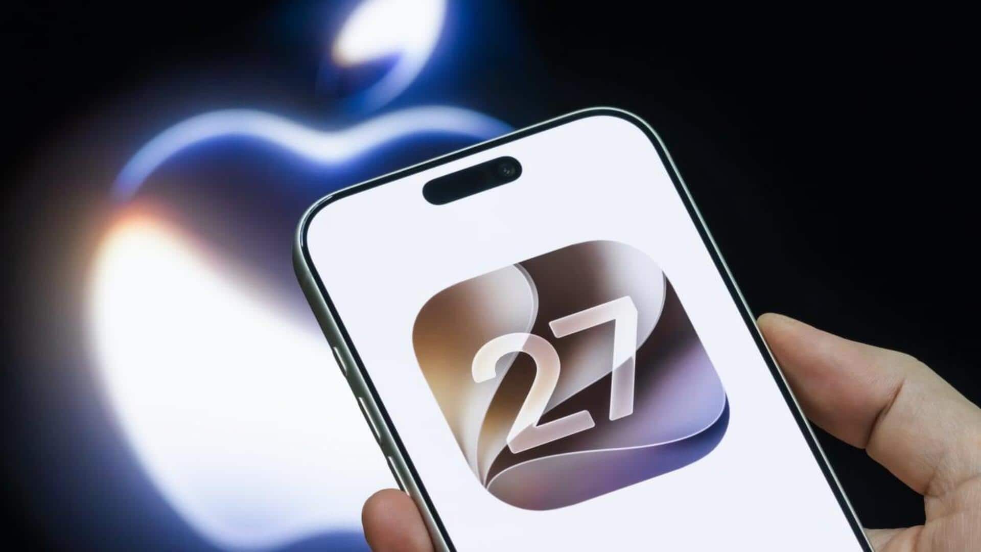 iOS 27: When is it coming, expected features, compatible iPhones