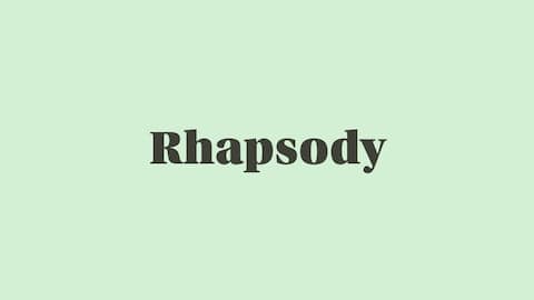 Word of the Day: Rhapsody