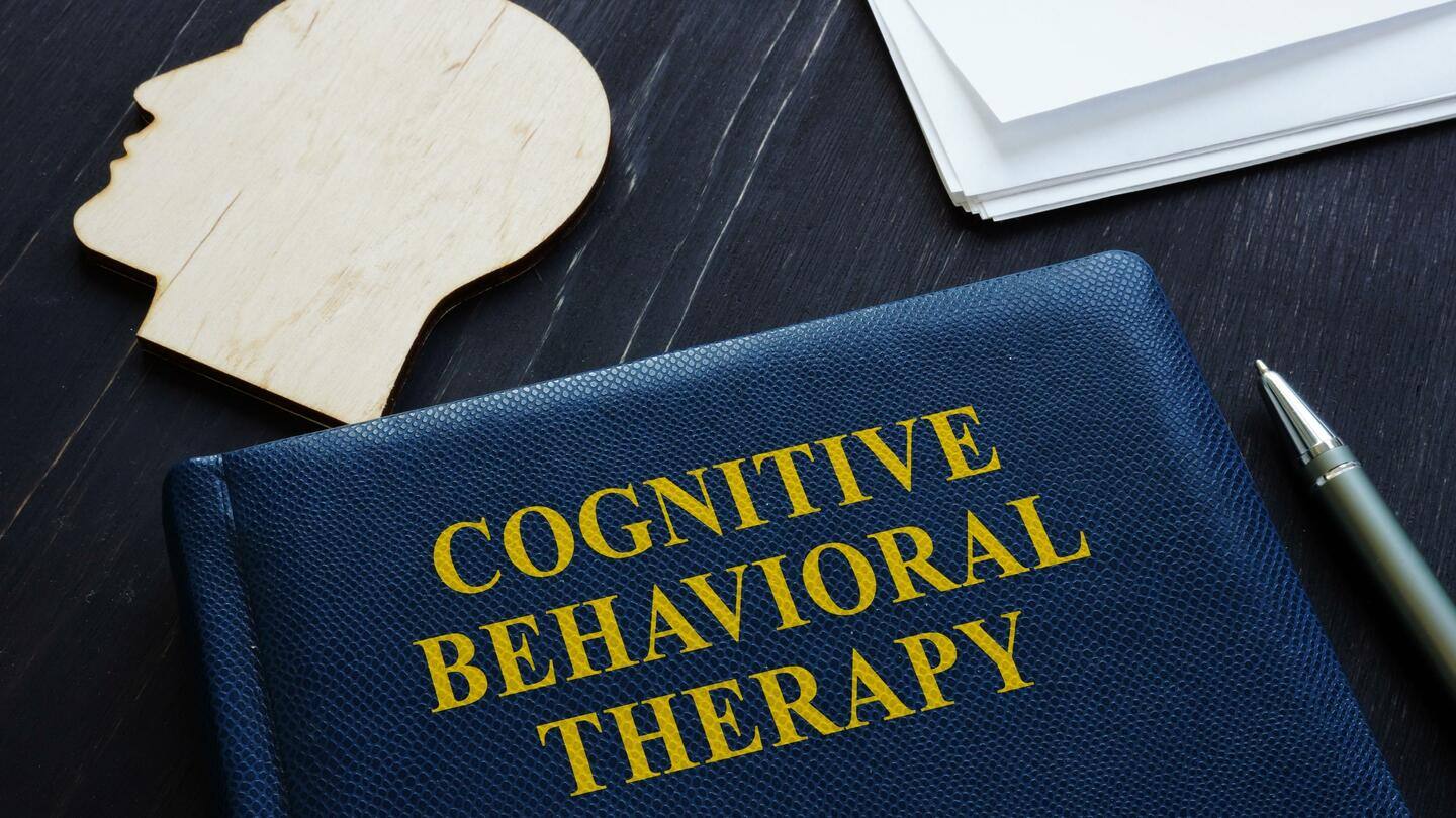 Cognitive Behavioral Therapy: What it is and how it works