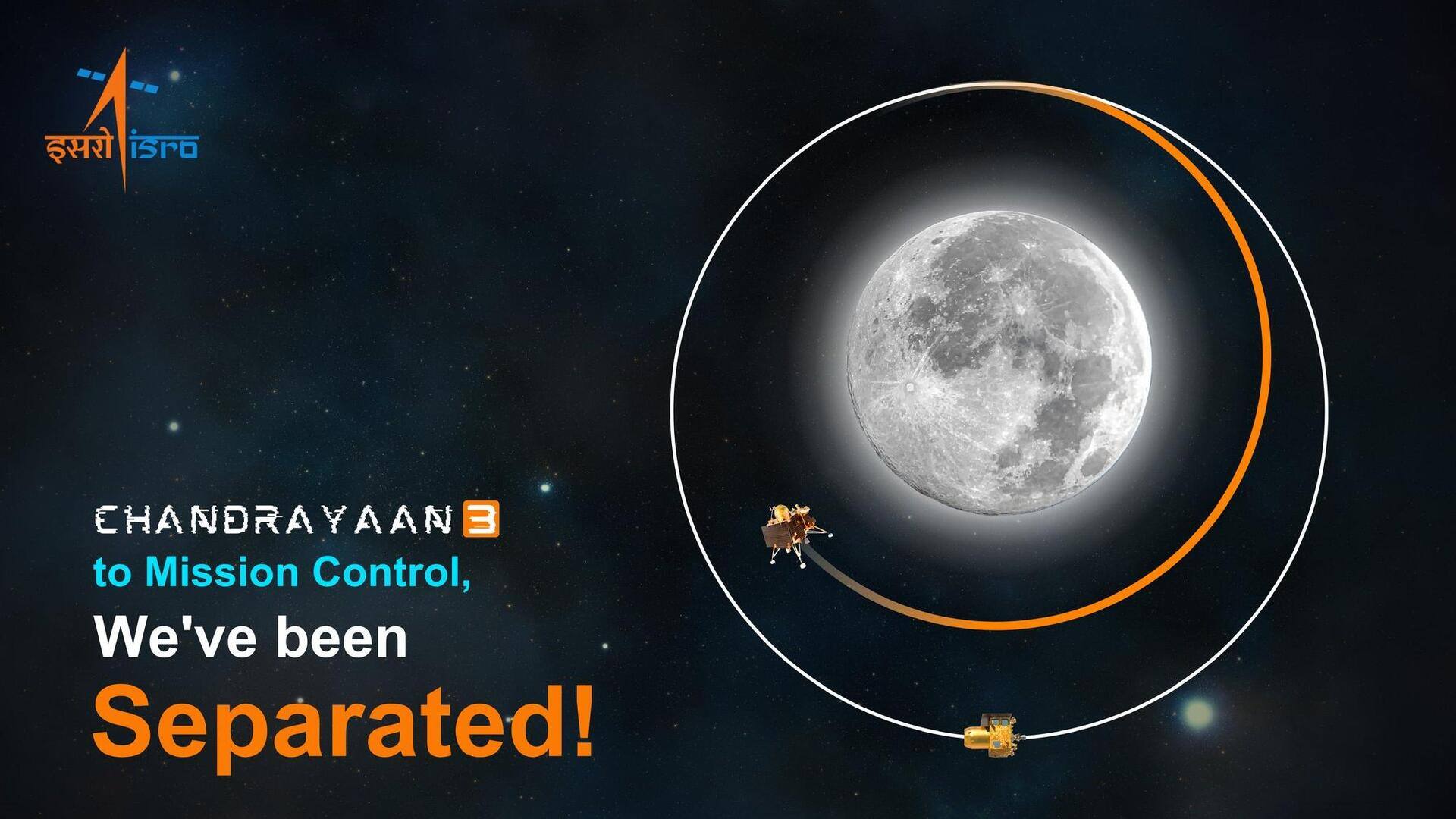Chandrayaan-3's lander module successfully separates from propulsion module