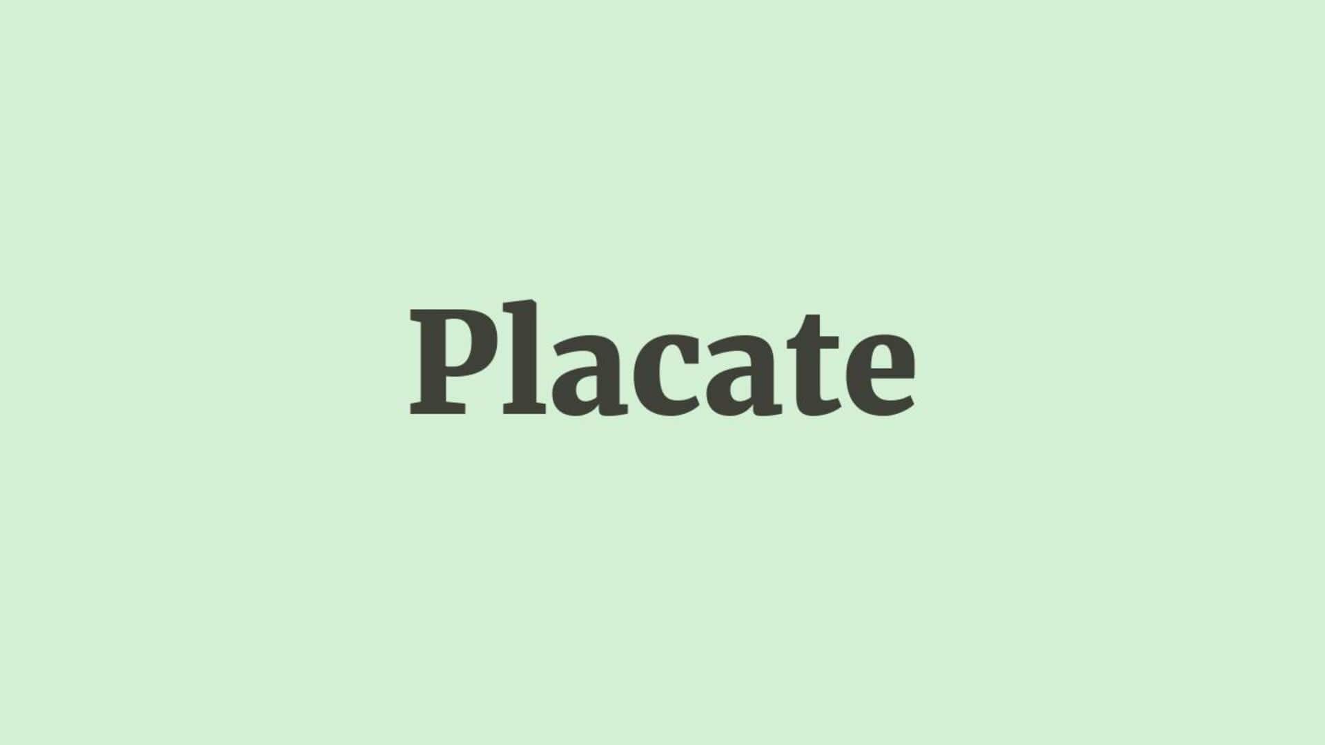 Word of the Day: Placate