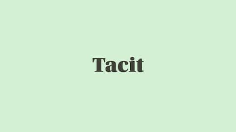 Word of the Day: Tacit