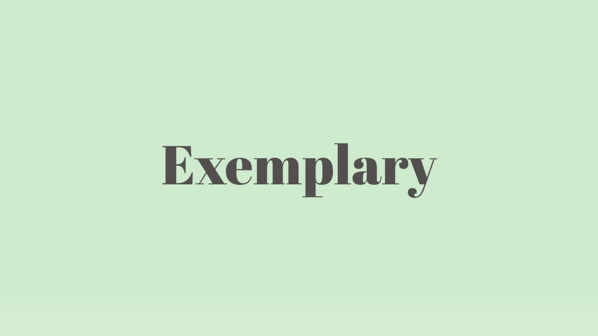 Word of the Day: Exemplary