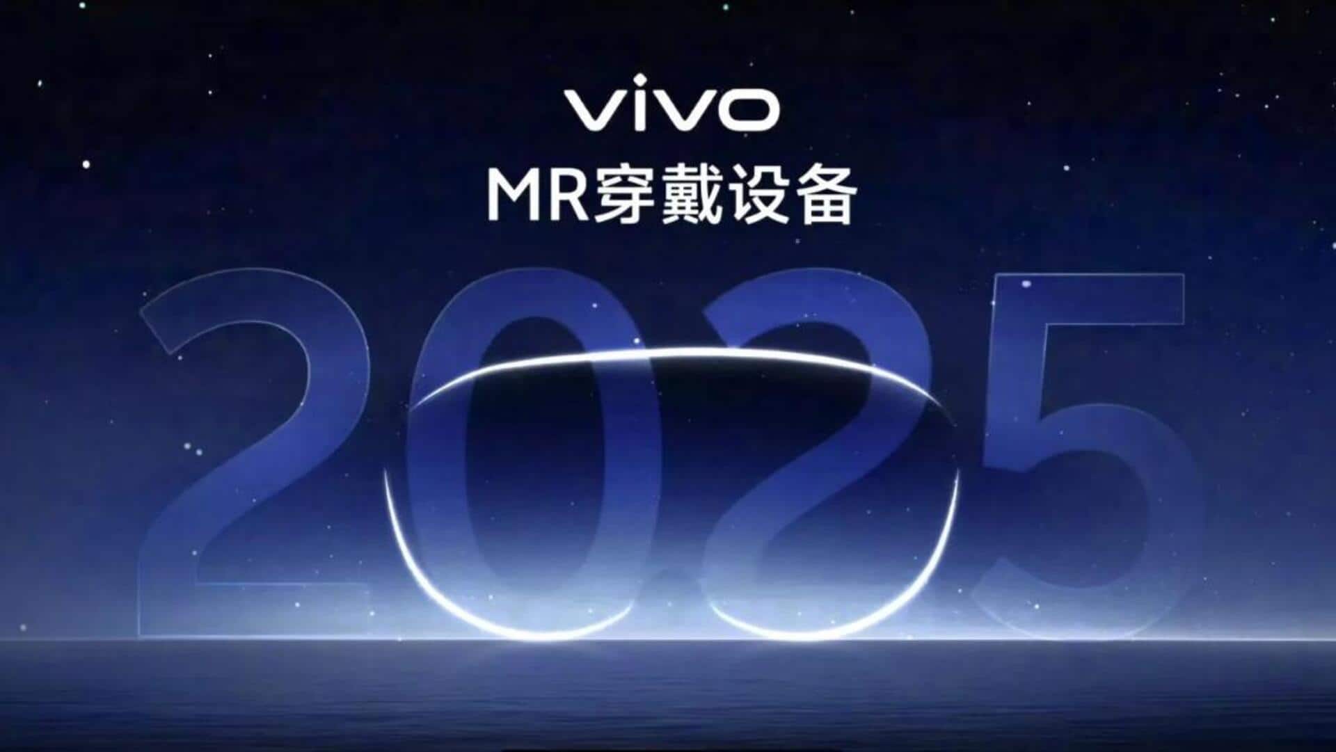 Vivo's mixed reality headset coming in 2025: What to expect