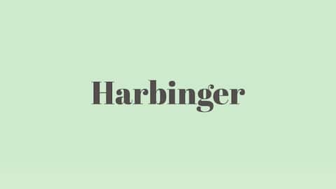 Word of the Day: Harbinger