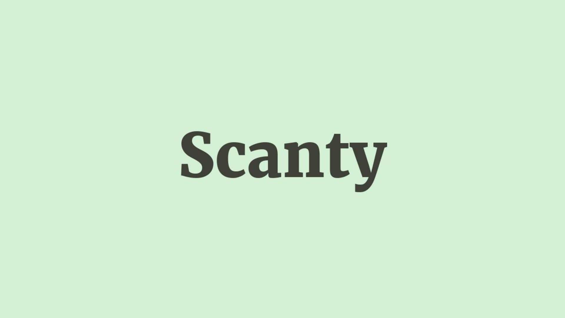 Word of the Day: Scanty