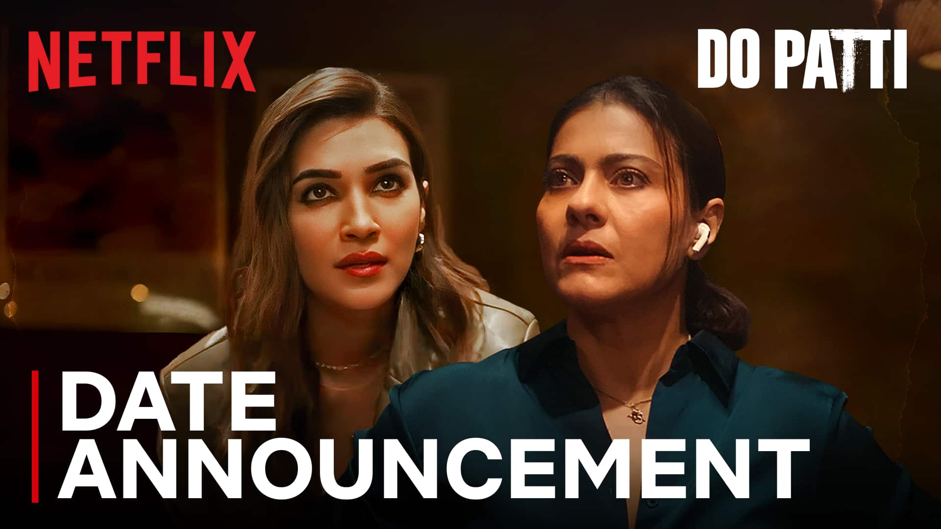 Kriti-Kajol's 'Do Patti' to premiere on Netflix on October 25