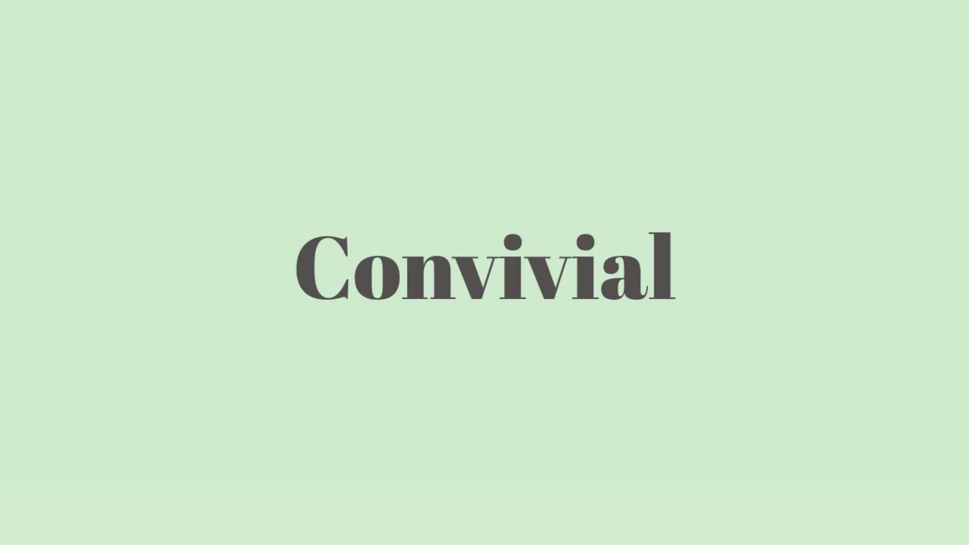 Word of the Day: Convivial