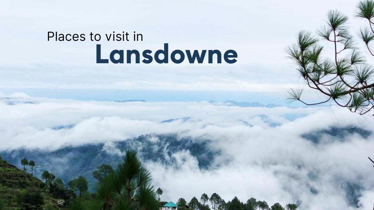 Top 5 tourist places in Lansdowne