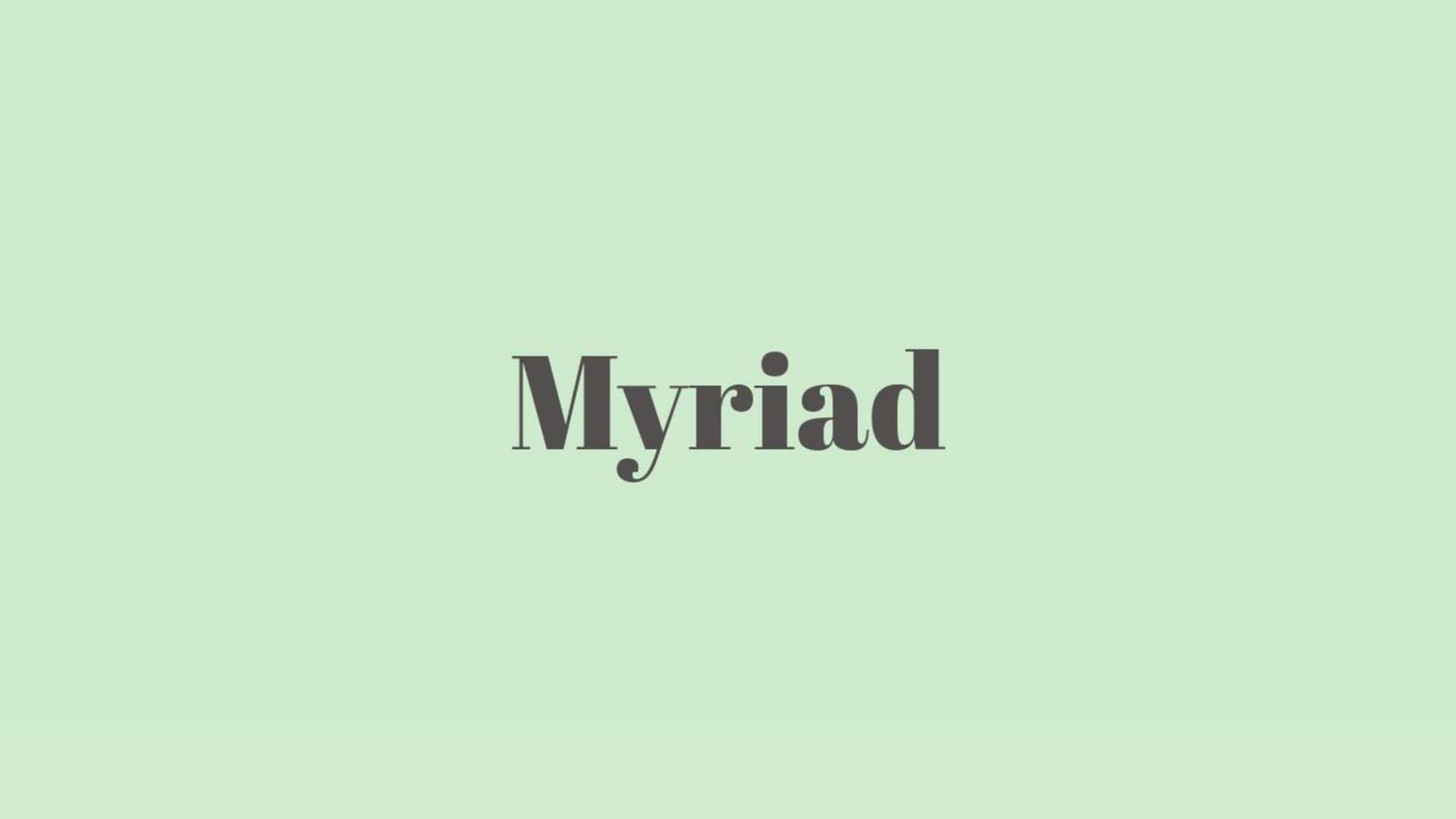 Word of the Day: Myriad
