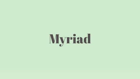 Word of the Day: Myriad