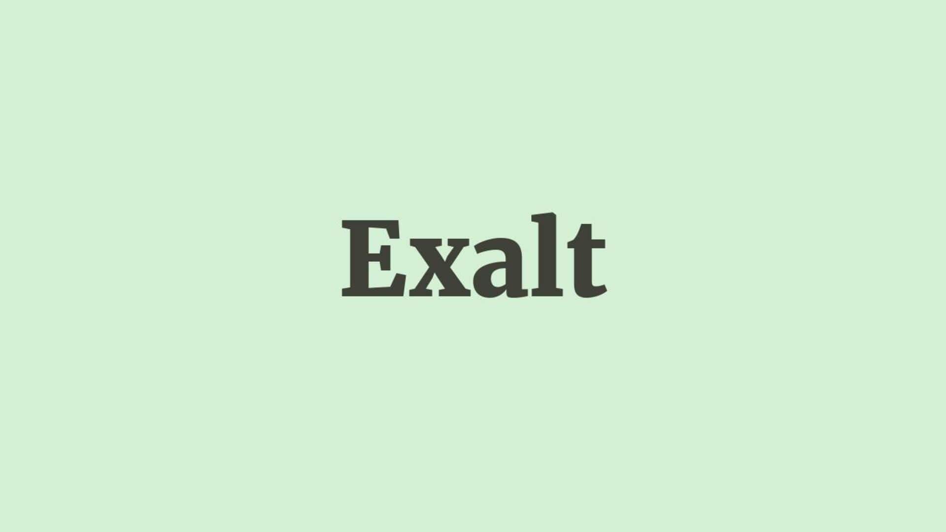 Word of the Day: Exalt