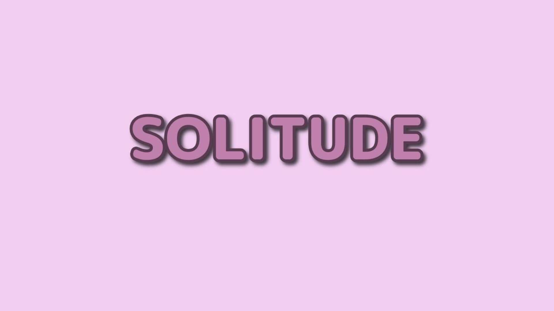 Word of the Day: Solitude 