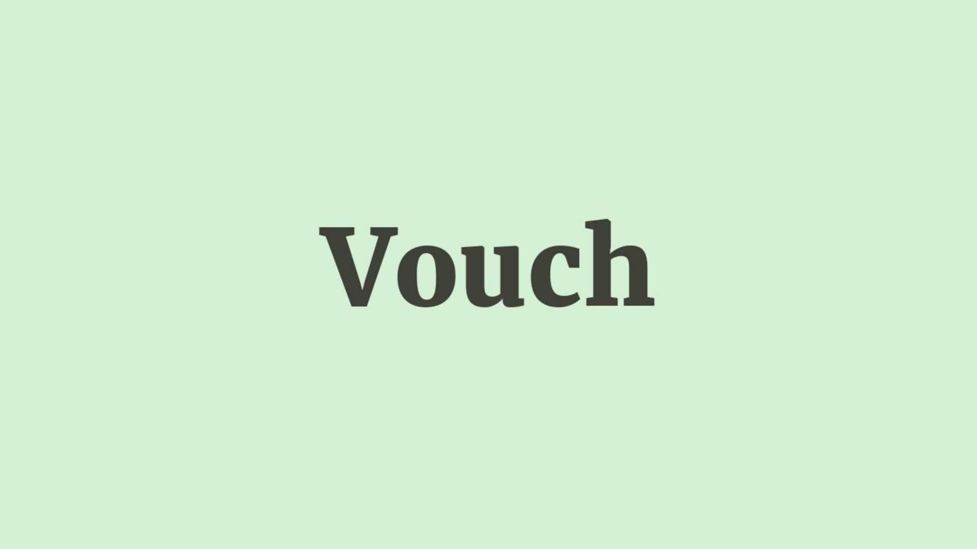Word of the Day: Vouch