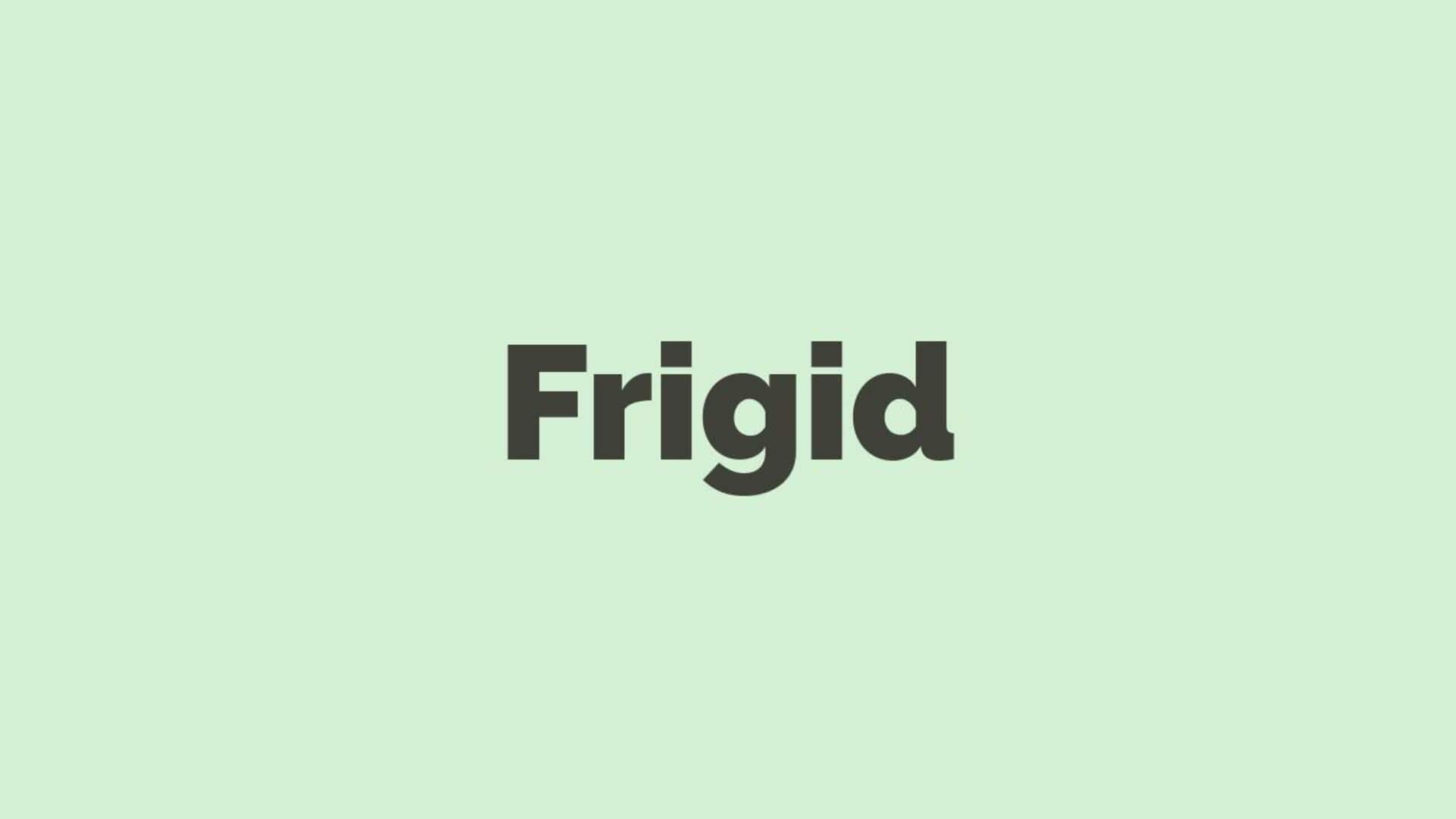 Word of the Day: Frigid