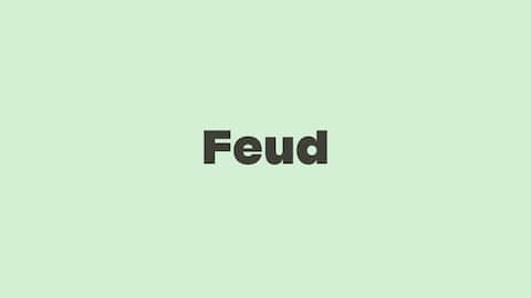 Word of the Day: Feud