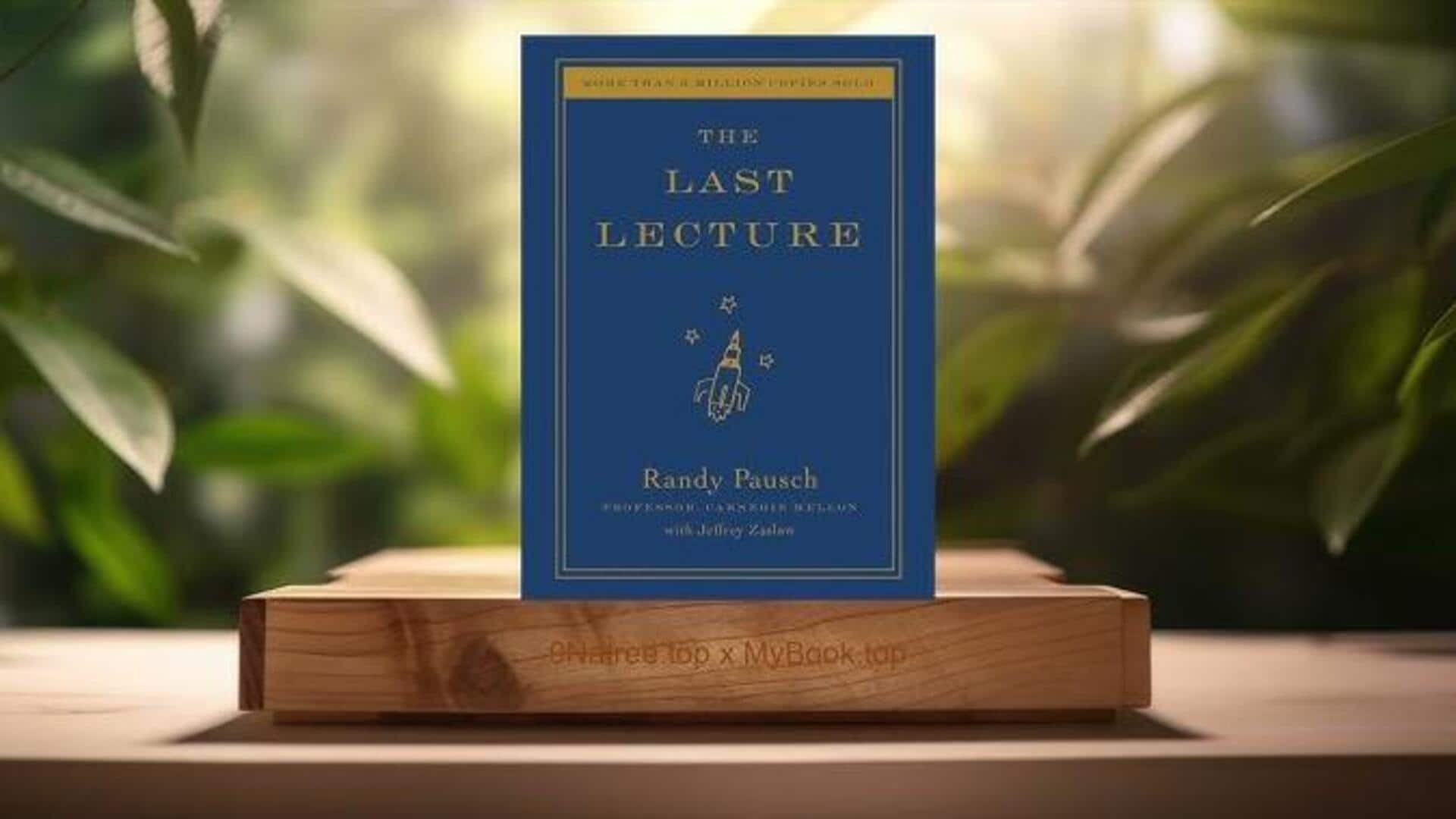 Important life lessons from 'The Last Lecture' novel