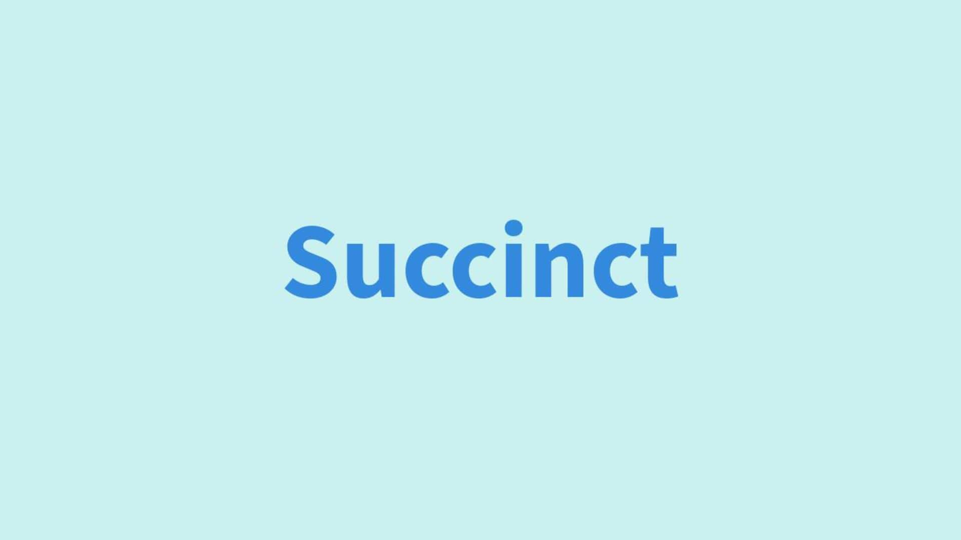 Word of the Day: Succinct