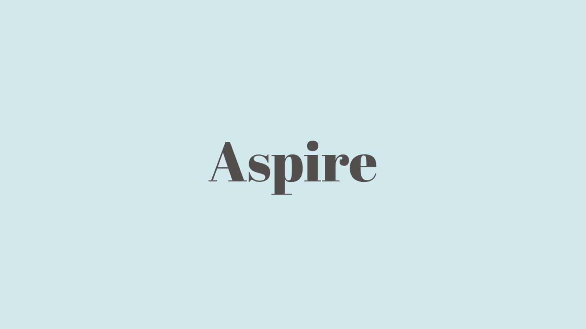 Word of the Day: Aspire