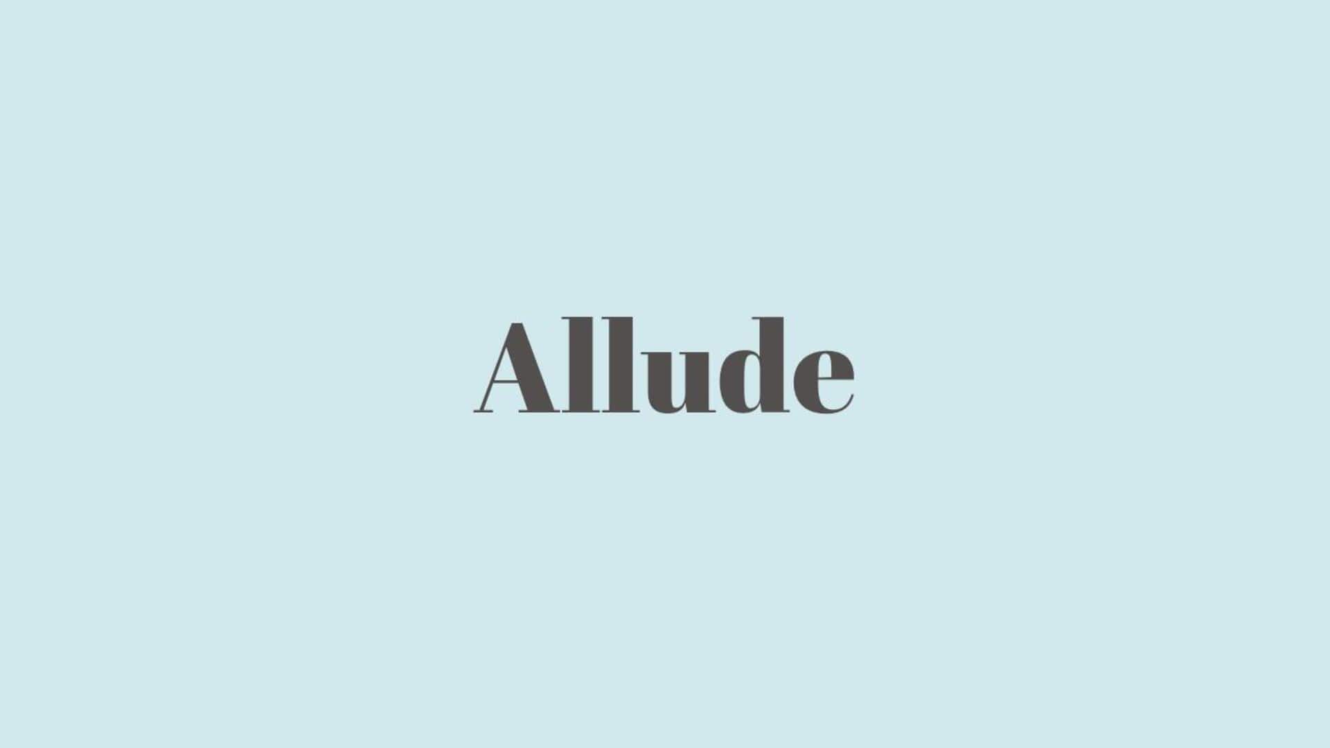 Word of the Day: Allude