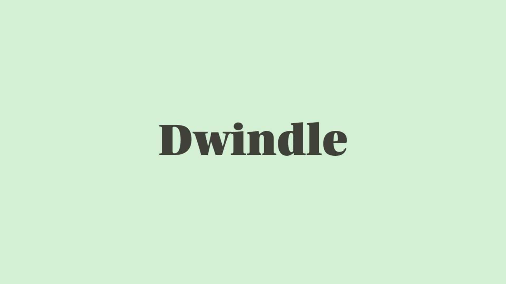 Word of the Day: Dwindle