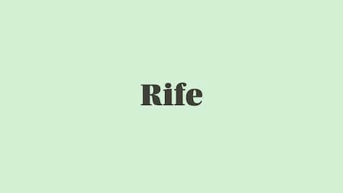 Word of the Day: Rife