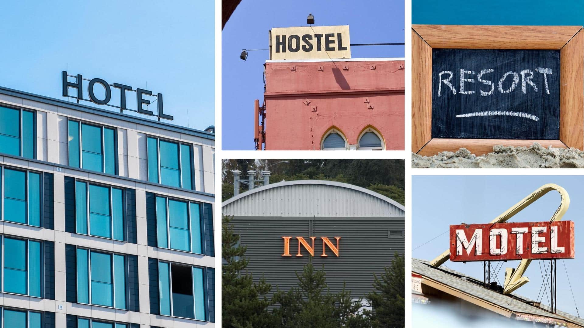 Understand the difference between inn, hotel, hostel, motel, and resort