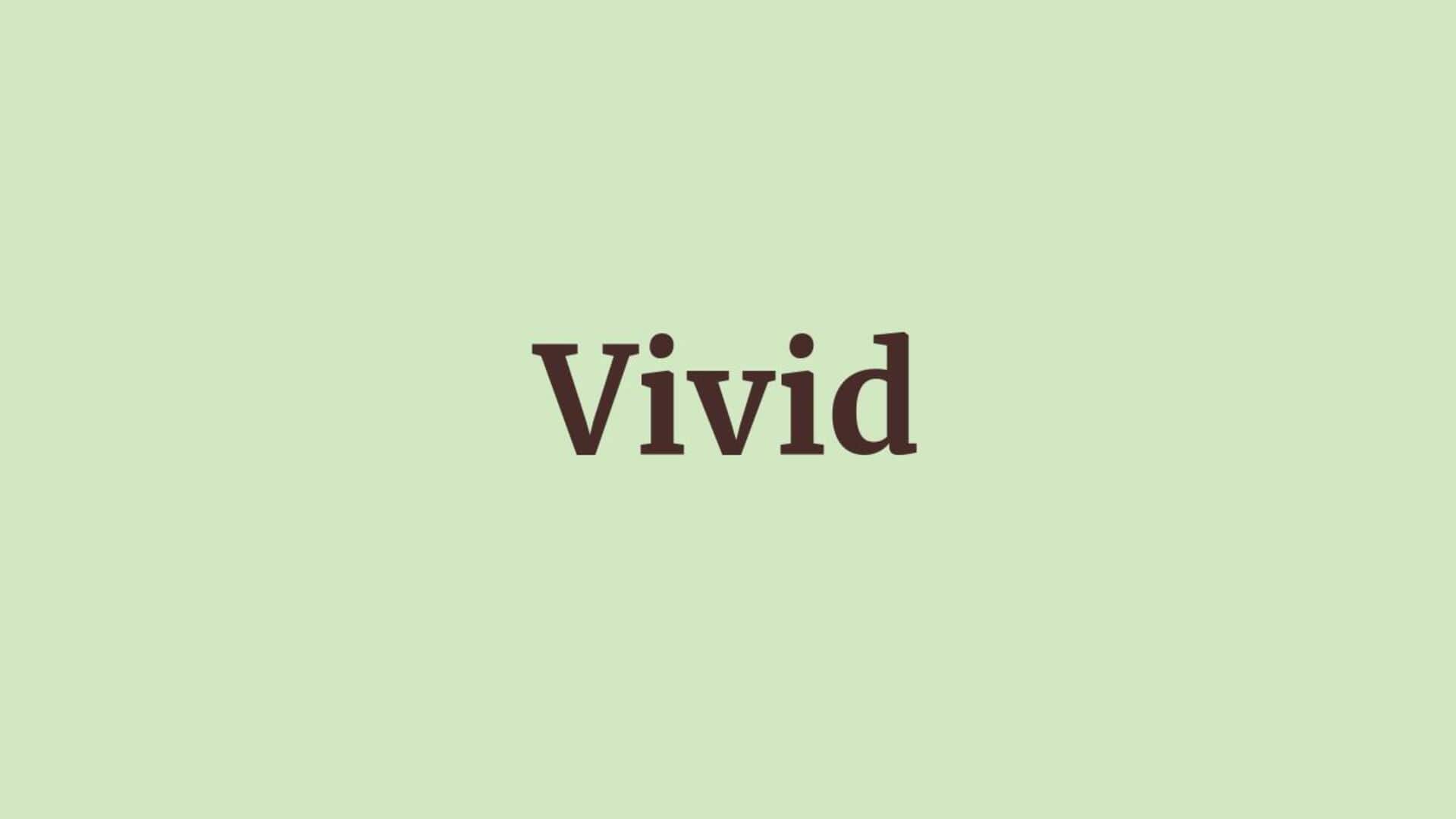 Word of the Day: Vivid Word of the Day: Vivid