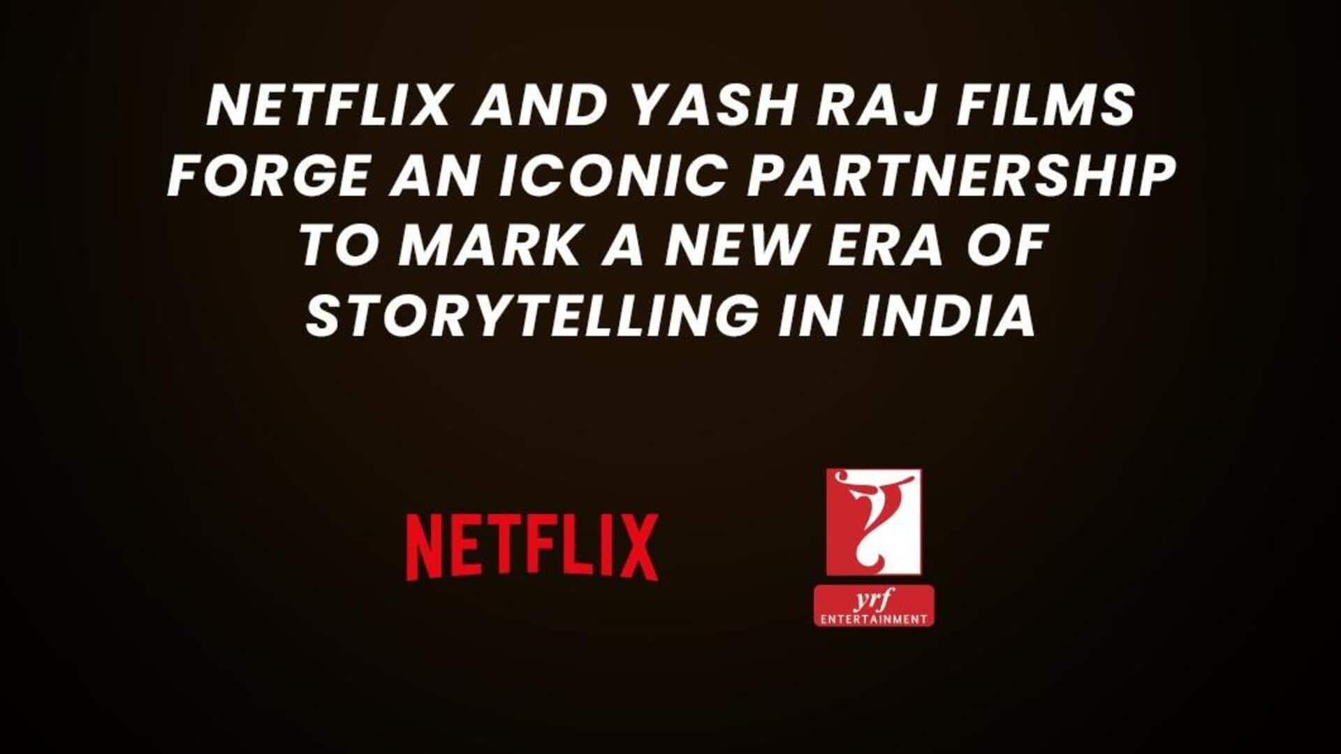 Netflix and Aditya Chopra's YRF engage in an iconic partnership