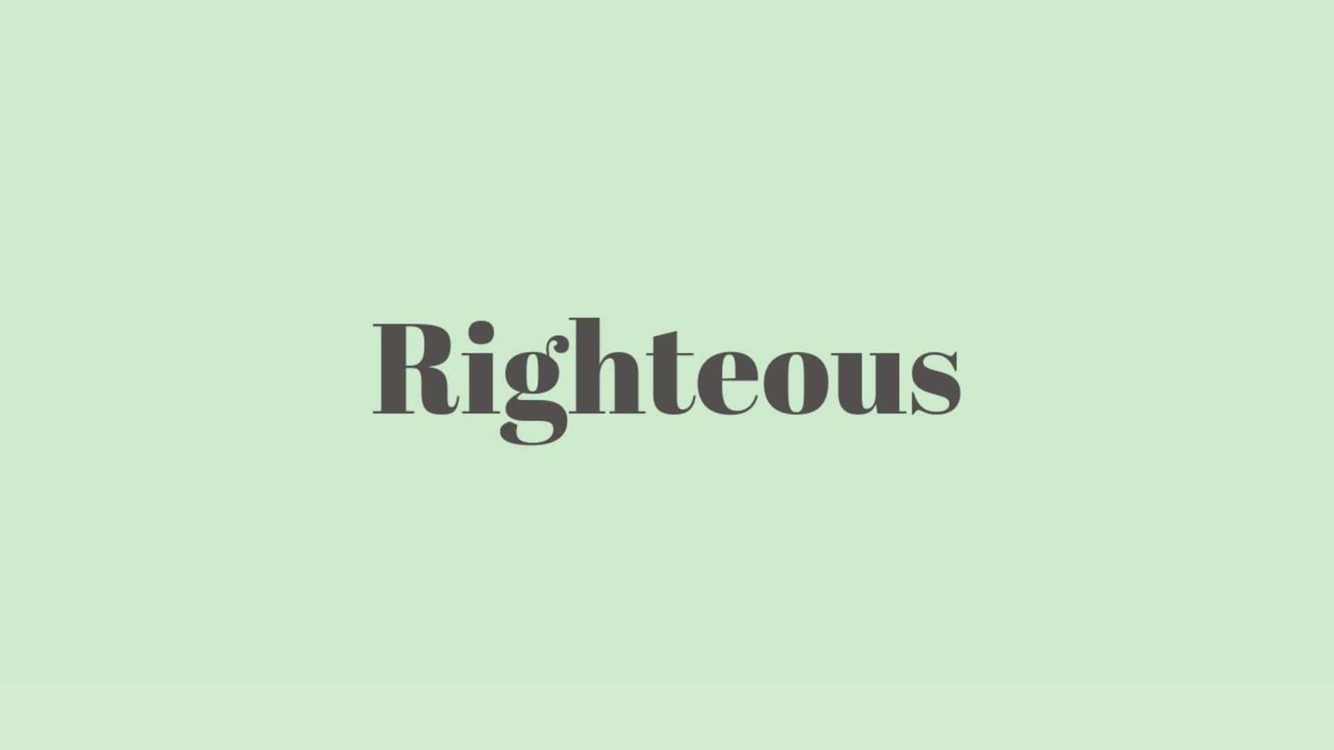 Word of the Day: Righteous