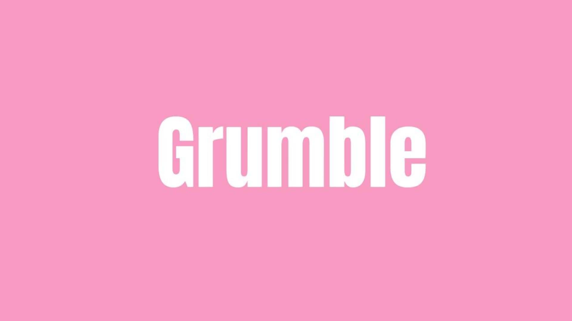 Word of the Day: Grumble