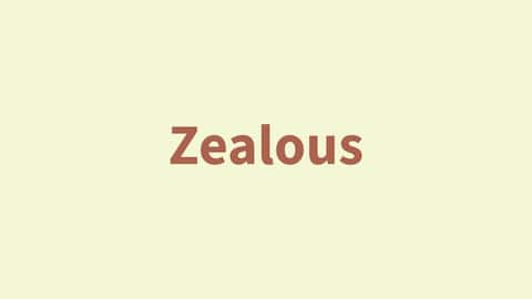 Word of the Day: Zealous